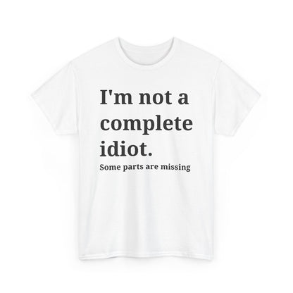 Stylish and humorous 'Not An Idiot' graphic t-shirt featuring black text on a white background. Perfect for men and women, this luxurious unisex cotton tee adds a chic, witty touch to any casual outfit.