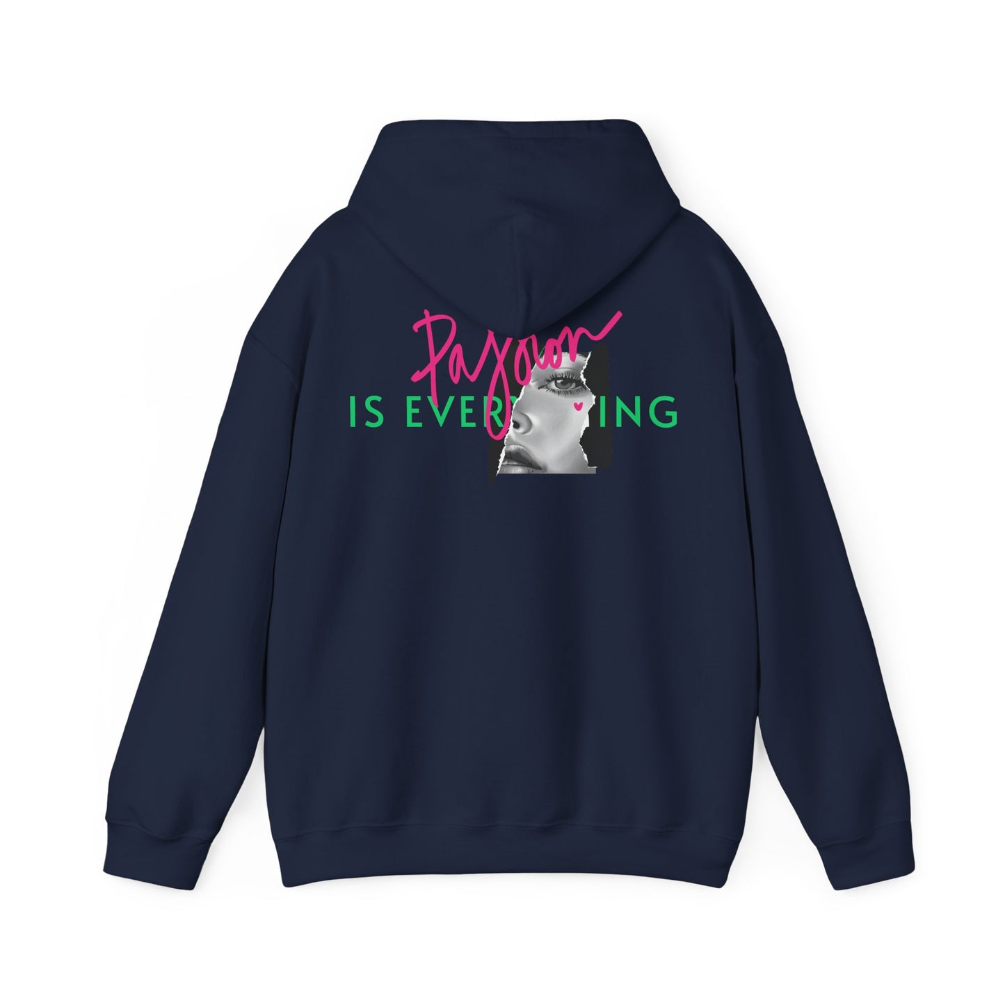 Stylish navy hoodie displaying an impressive back design that states 'Passion IS EVERYTHING' in striking pink and green, accompanied by a beautiful black and white illustration of a woman's face.