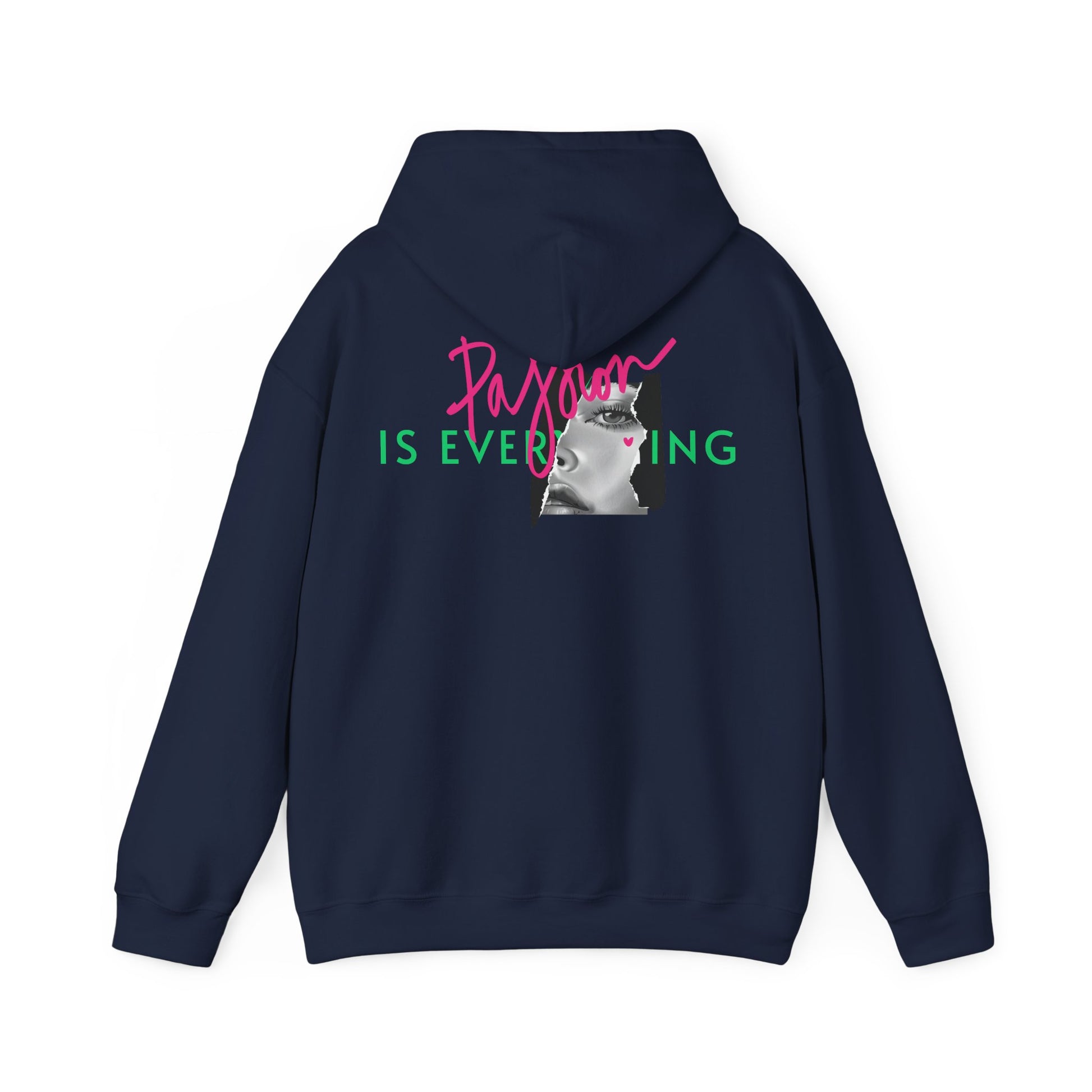 Stylish navy hoodie displaying an impressive back design that states 'Passion IS EVERYTHING' in striking pink and green, accompanied by a beautiful black and white illustration of a woman's face.