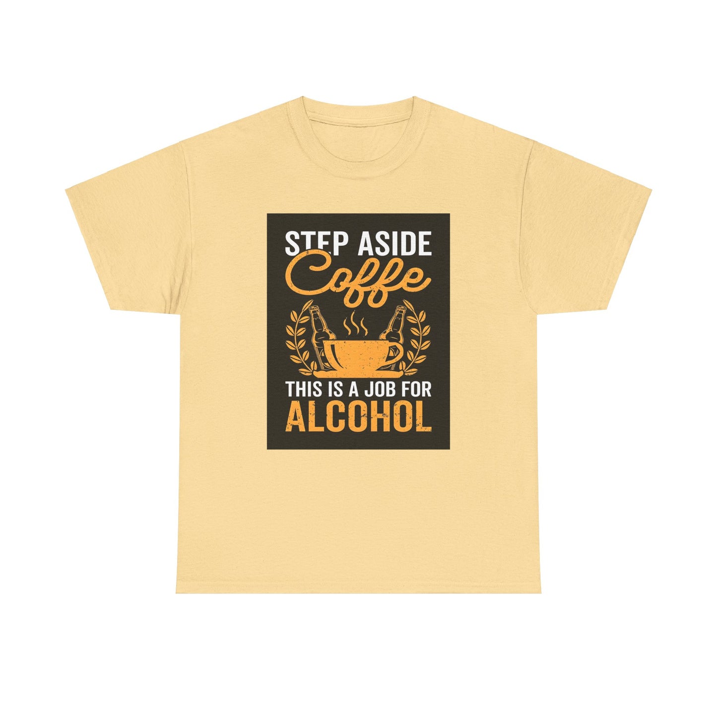 Step Aside Coffee  Unisex Cotton Tee Graphic T Shirt