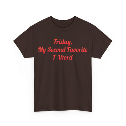 Front view of My Second Favorite F Word Graphic T-Shirt, elegantly designed with 'Friday, My Second Favorite F-Word' text in vibrant red on a dark brown background.