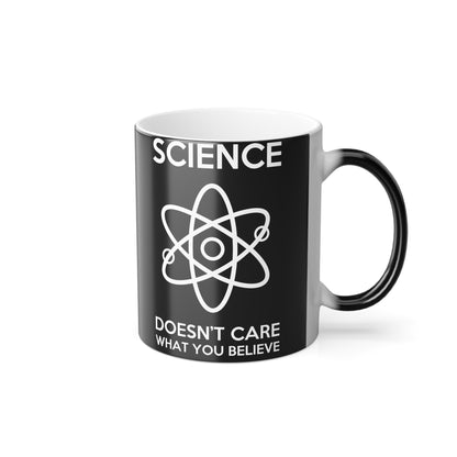 Graceful Science Doesn't Care What You Believe Colour Morphing Mug presented with a refined aesthetic, combining elegance and a passion for science.