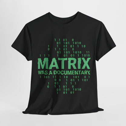 Luxury Matrix Graphic T-Shirt featuring bold neon-green lettering ‘MATRIX WAS A DOCUMENTARY’ on a sleek black cotton tee, ideal for urban fashion enthusiasts.