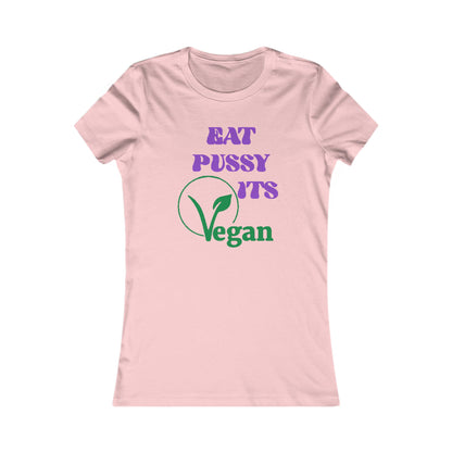 Chic pink fitted crop t-shirt featuring a witty graphic with the phrase 'EAT PUSSY ITS Vegan' written in eye-catching purple and green.