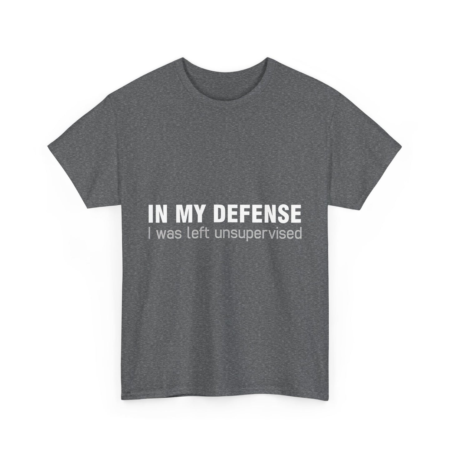 In my Defence I was Left unsupervised Graphic T-Shirt Urban Unisex Cotton