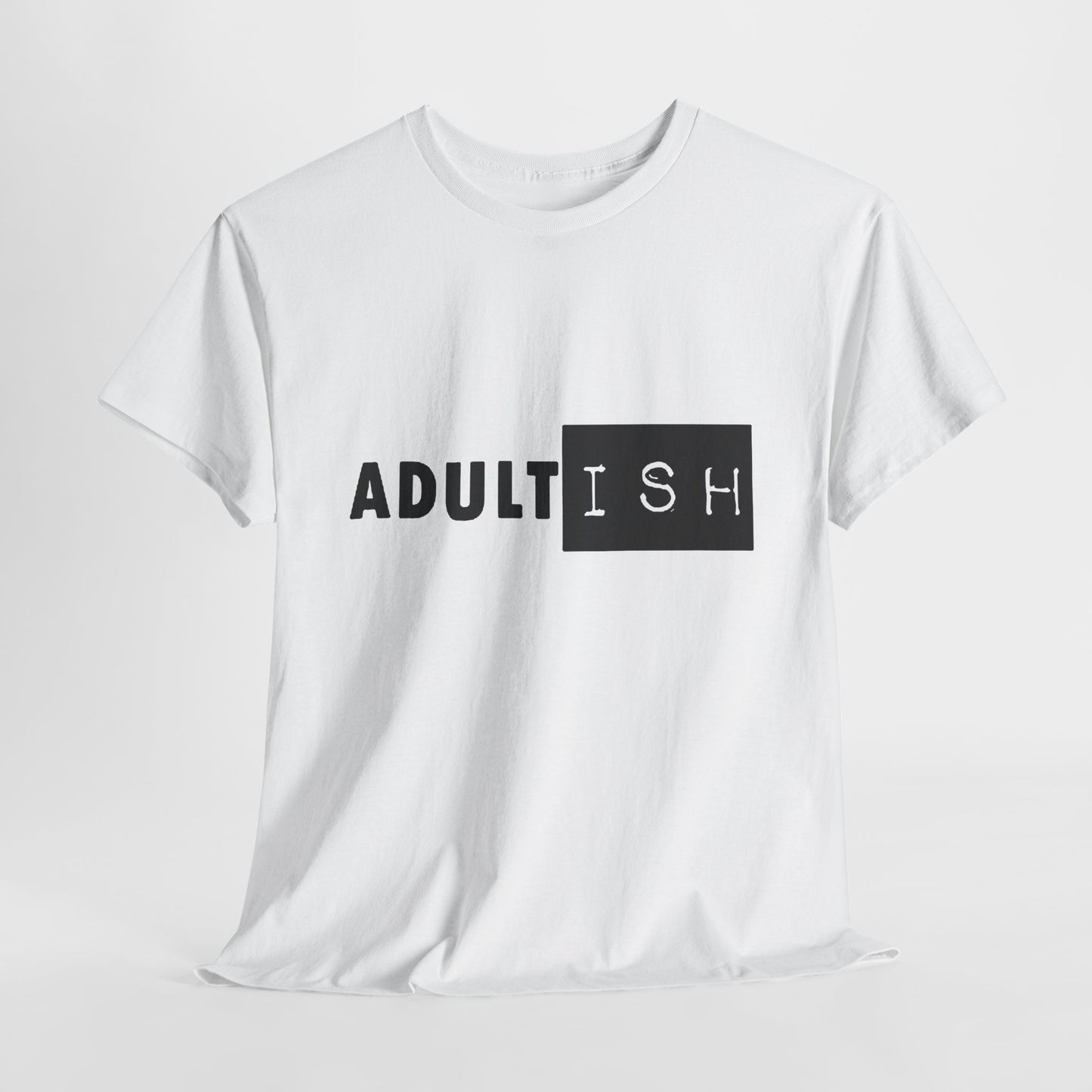 Adult ish Funny Mens Womens Graphic T-Shirt Unisex Cotton urban street