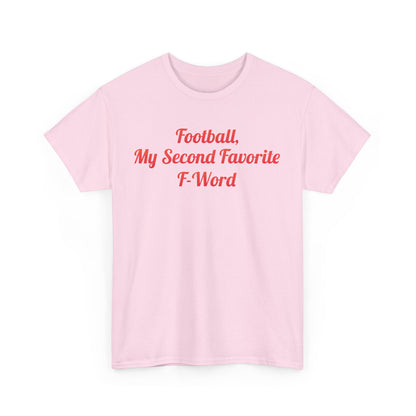 Stylish pink Urban Unisex Cotton Graphic T-Shirt displaying the phrase, 'Football, My Second Favorite F-Word' in striking red.