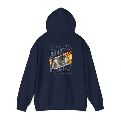Navy hoodie showcasing a bold back print of a flaming dollar bill, with the captivating phrase 'IT'S NOT THE MONEY, MONEY THAT MATTERS'.