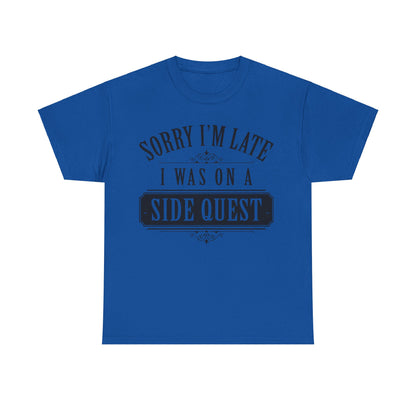  luxurious blue unisex T-shirt featuring 'Sorry I'm Late: I Was On A Side Quest' graphic design, perfect for the adventurous spirit.