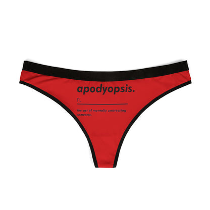Elegant women's thong in bold red, showcasing the humorous definition of 'apodyopsis' in striking black lettering, perfect for adding a touch of luxury to intimate wear.