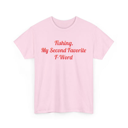 Stylish pink My Second Favorite F Word Graphic T-Shirt presented from the front, featuring the phrase, 'Fishing, My Second Favorite F-Word' for a cheeky and luxurious touch.
