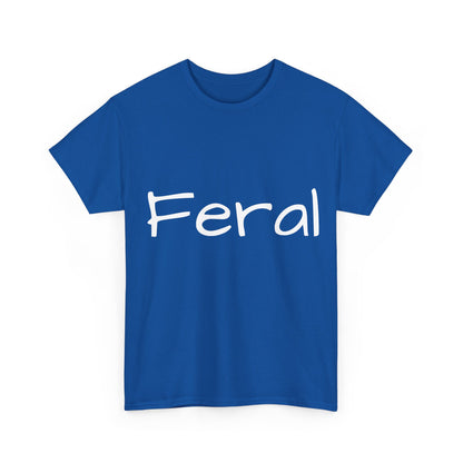 Feral Graphic Unisex T-Shirt - Artistic Urban Design, Comfortable & Inclusive Style, showcasing the eye-catching 'Feral' lettering on a striking blue fabric, ideal for artistic expression.