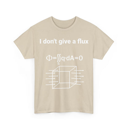 Elevate your style with the I Don't Give a Flux Physicists Graphic T-Shirt, showcasing a unique physics-inspired design on a soft beige cotton tee.