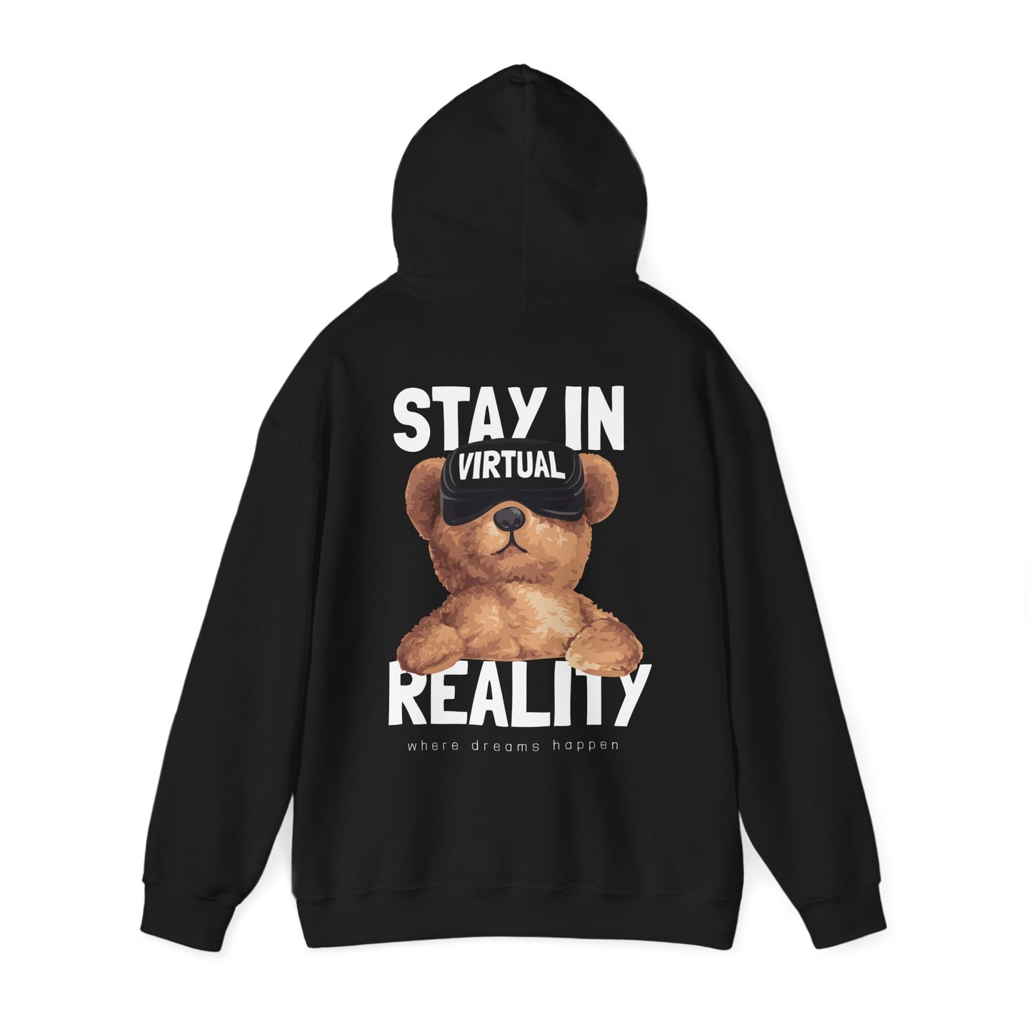 Chic black hoodie featuring an adorable teddy bear graphic wearing VR goggles, enhanced by the captivating phrases 'STAY IN VIRTUAL REALITY' and 'where dreams happen,' presented in a bold, luxury style.