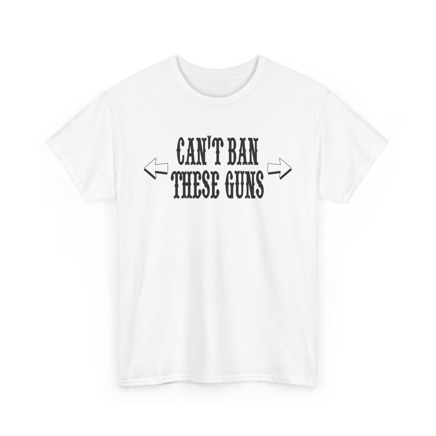 Luxury white t-shirt featuring the bold phrase 'CAN'T BAN THESE GUNS' with dynamic arrows for gym enthusiasts.