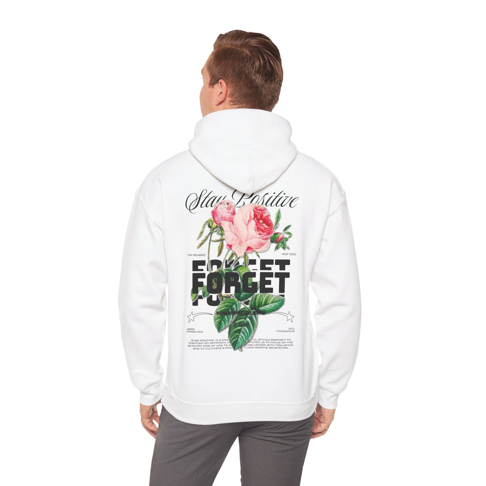 Sophisticated white hoodie with a motivational floral design on the back, featuring the phrases 'Stay Positive' and 'Forget Your Problems' amidst beautifully illustrated pink roses.