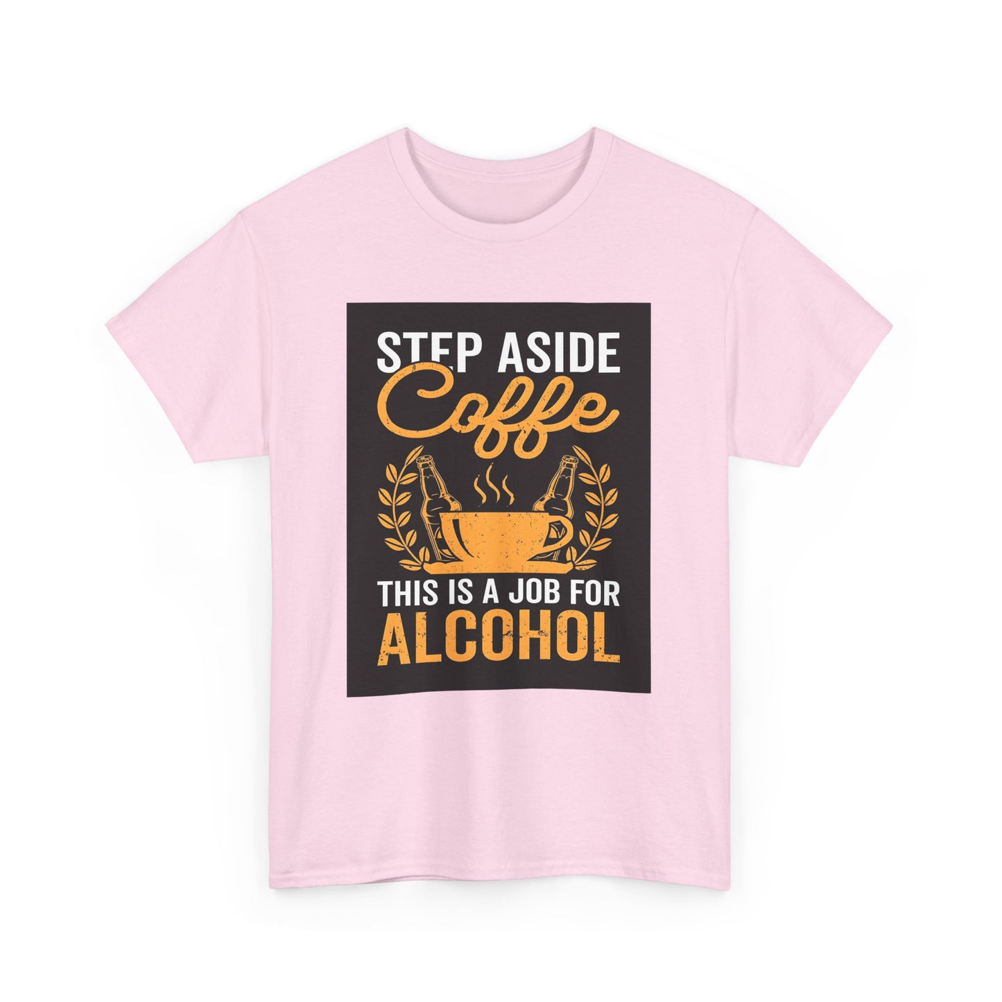 Step Aside Coffee  Unisex Cotton Tee Graphic T Shirt