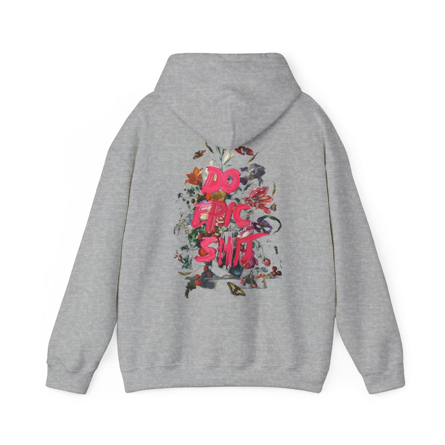 Luxury grey hoodie featuring a striking back print with the vibrant phrase 'DO EPIC SH*T' surrounded by intricate floral designs, perfect for a stylish streetwear aesthetic.