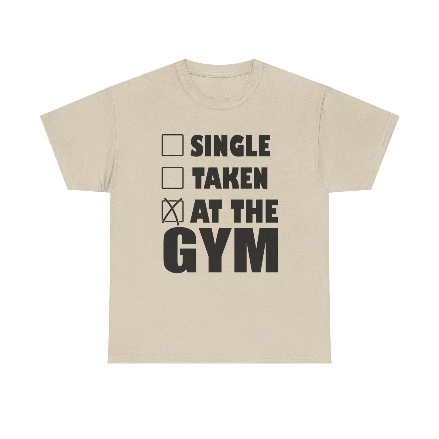 Luxury gym motivation t-shirt in beige featuring motivational checkbox design: Single, Taken, At The Gym.