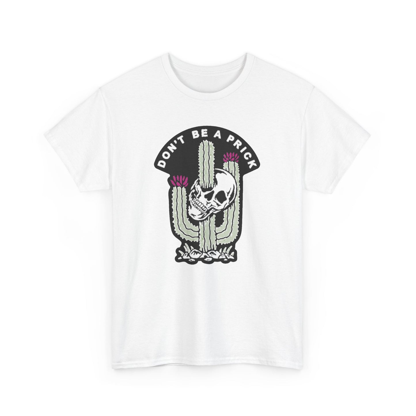 DON'T BE A PRICK Funny Skull Cactus T-Shirt for Men Humorous Graphic Tee Design