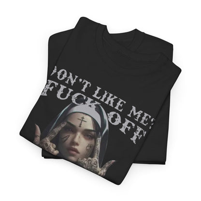 Elegant black men's t-shirt featuring a striking tattooed nun design with the bold text 'DON'T LIKE ME? F*** OFF'. A perfect blend of humour and style.