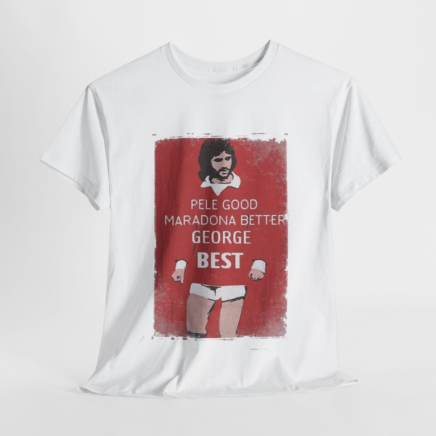 George Best Football Legend T-Shirt Pele Good Maradona Better George Best Retro