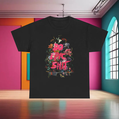 Luxury unisex black t-shirt featuring bold floral 'DO EPIC SHIT' graphic, set against a vibrant, artistic backdrop.