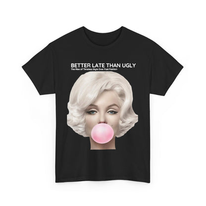 Unisex Marilyn Funny Gift Mens Graphic T Shirt in black, displaying the catchy phrase 'Better Late Than Ugly' alongside an iconic image of Marilyn Monroe, embodying a blend of vintage charm and modern humour.