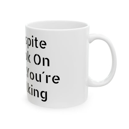 Side view of the Funny Inappropriate Slogan Ceramic Mug displaying an amusing phrase, combining luxury and humour for the perfect quirky gift.