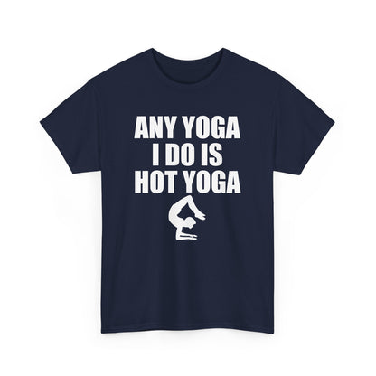 Stylish women's t-shirt in navy, emblazoned with the motivational phrase 'Any Yoga I Do Is Hot Yoga' and an artistic yoga silhouette, merging fitness and fashion effortlessly.