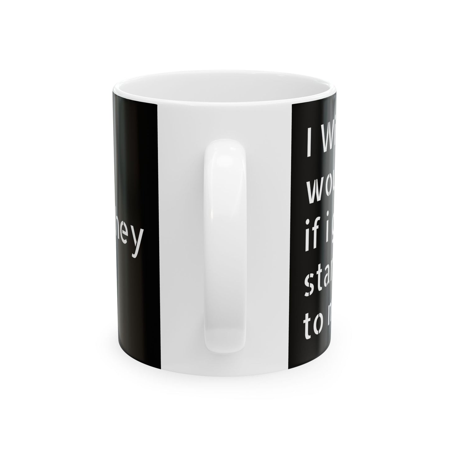 Adult Humor Ceramic Mug featuring an outrageous slogan, great for birthdays or secret Santa gifts.
