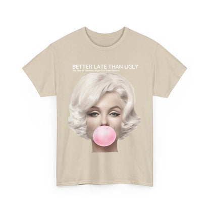 Sophisticated Marilyn Funny Gift Men’s Graphic T-Shirt displaying the phrase ‘Better Late Than Ugly’ alongside an elegant depiction of Marilyn Monroe. Ideal for those who cherish timeless style.