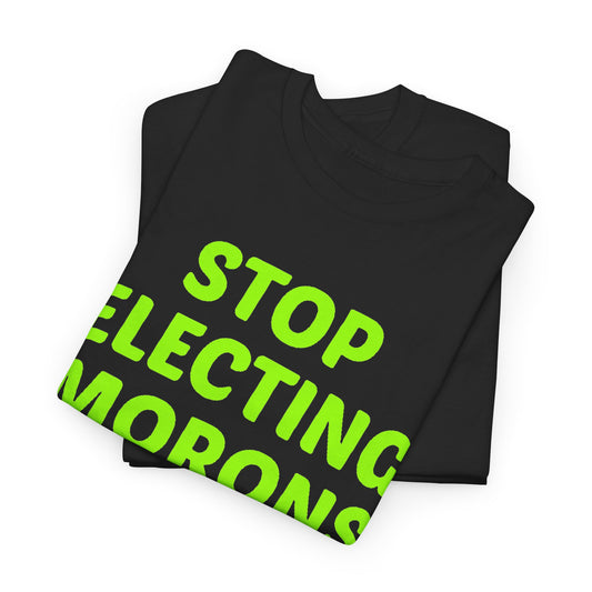 Elegant stacked view of two unisex cotton t-shirts displaying the eye-catching 'Stop Electing Morons' slogan.