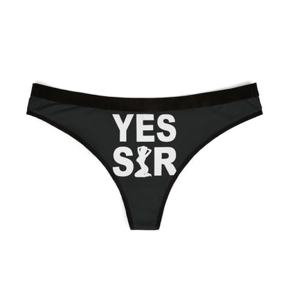 Sophisticated women's thong with 'YES SIR' lettering, designed for those who appreciate cheeky charm and quality.