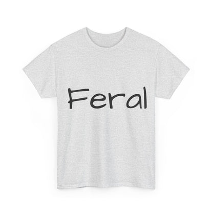 Front view of the Feral Graphic Unisex T-Shirt, showcasing the word 'Feral' in bold, artistic lettering on a luxuriously soft grey background, perfect for expressive style.