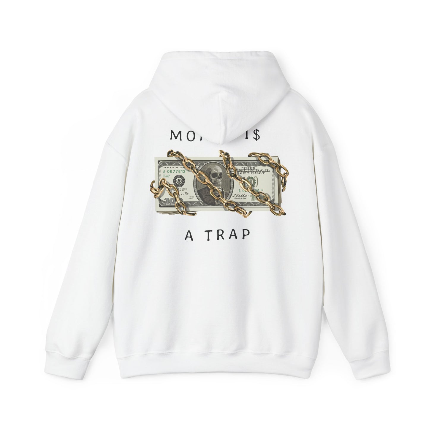 Luxury white hoodie featuring a bold back print design of dollar bills entwined with gold chains, emblazoned with the statement 'MONEY IS $ A TRAP', exuding a daring fashion statement.