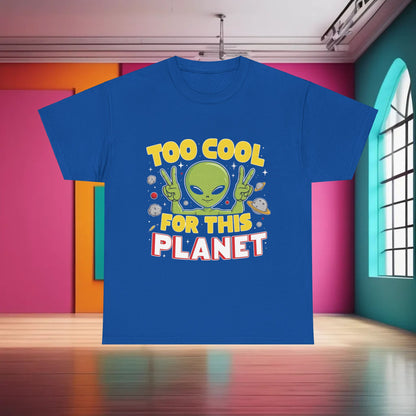 Trendy Unisex Alien Graphic T-Shirt in blue featuring a fun alien illustration and the words 'Too Cool for This Planet'. A stylish addition to any modern wardrobe.
