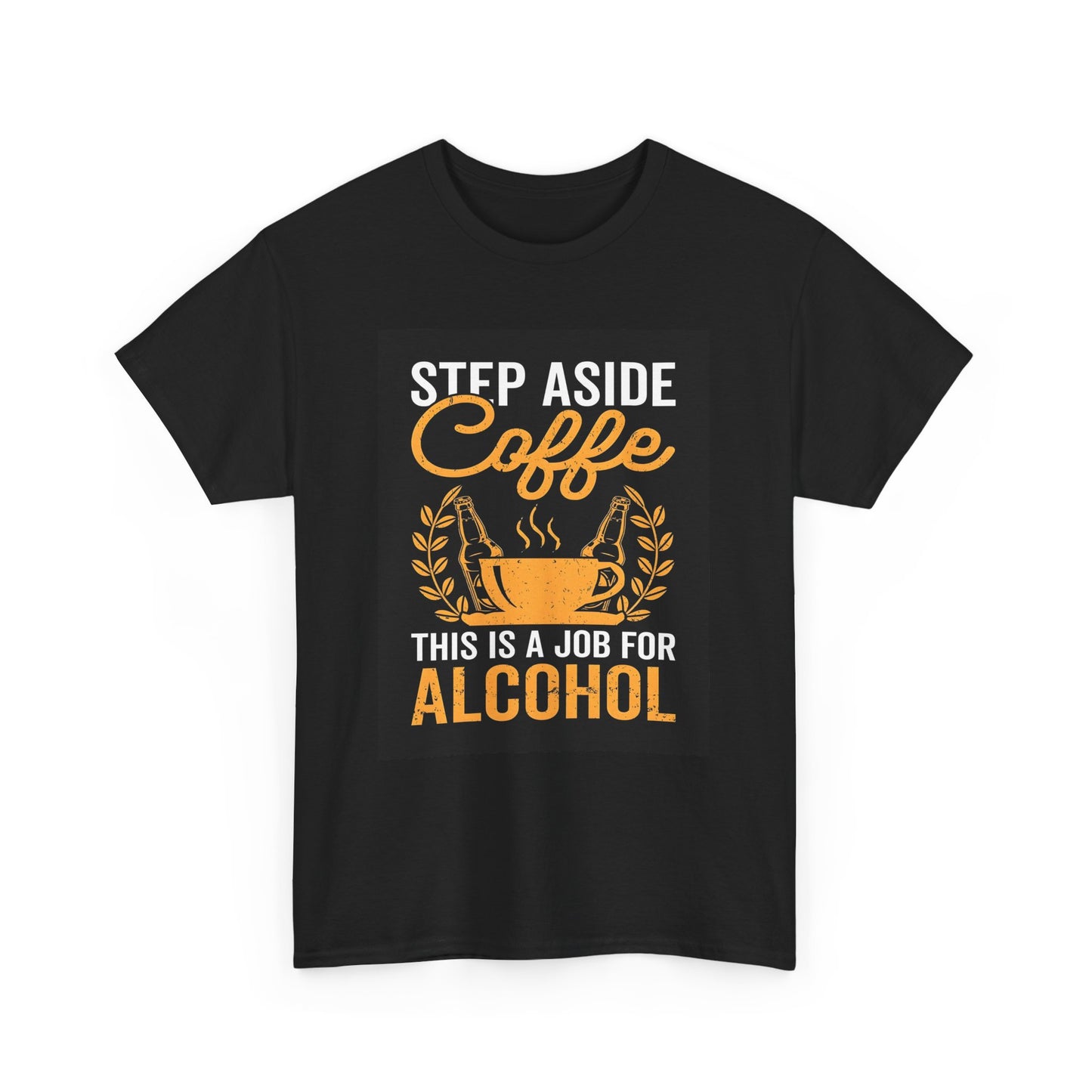 Step Aside Coffee  Unisex Cotton Tee Graphic T Shirt