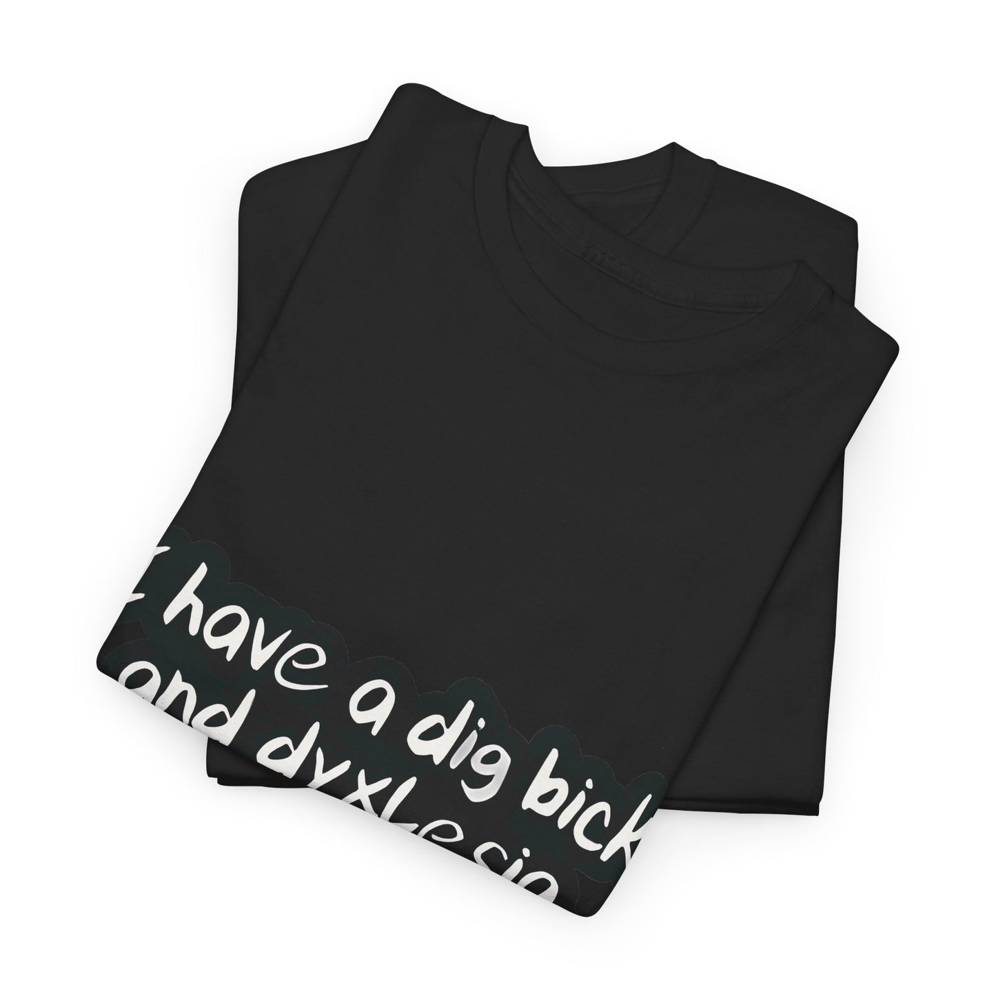 Dig Bick and Dyslexia T-Shirt Urban Men´s Cotton Tee