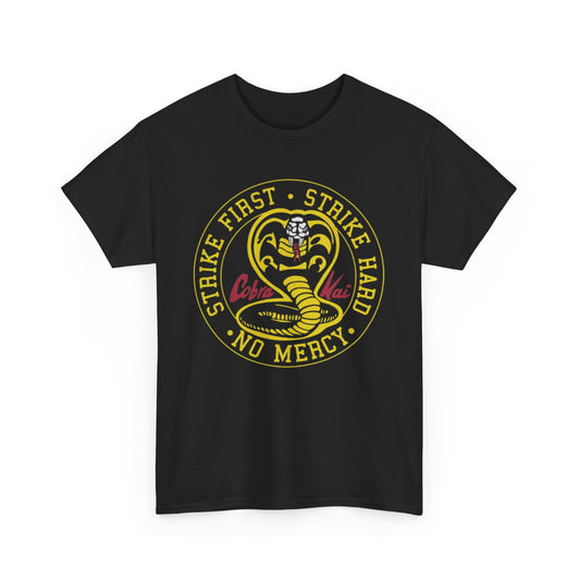 Elegant Cobra Kai Unisex Graphic T Shirt for Men and Women featuring the powerful Cobra design and the rallying slogan 'Strike First, Strike Hard, No Mercy', perfect for stylish comfort.
