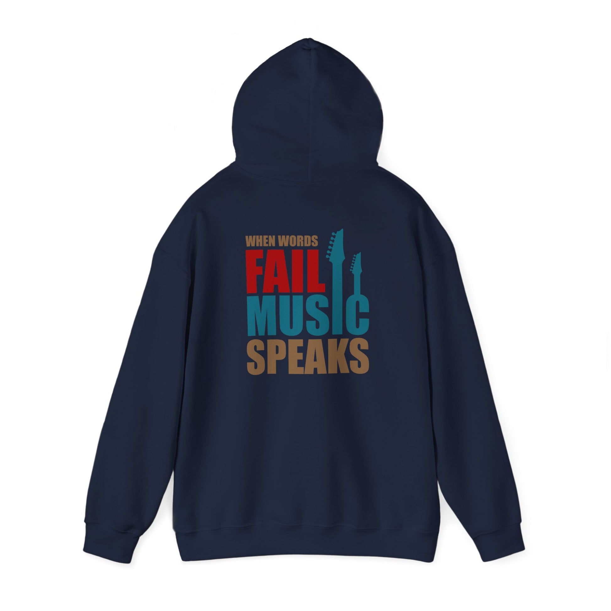 Elegant navy blue hoodie featuring a bold back print with the phrase 'WHEN WORDS FAIL, MUSIC SPEAKS' in vibrant colours. The design includes guitar neck silhouettes, perfect for music enthusiasts.
