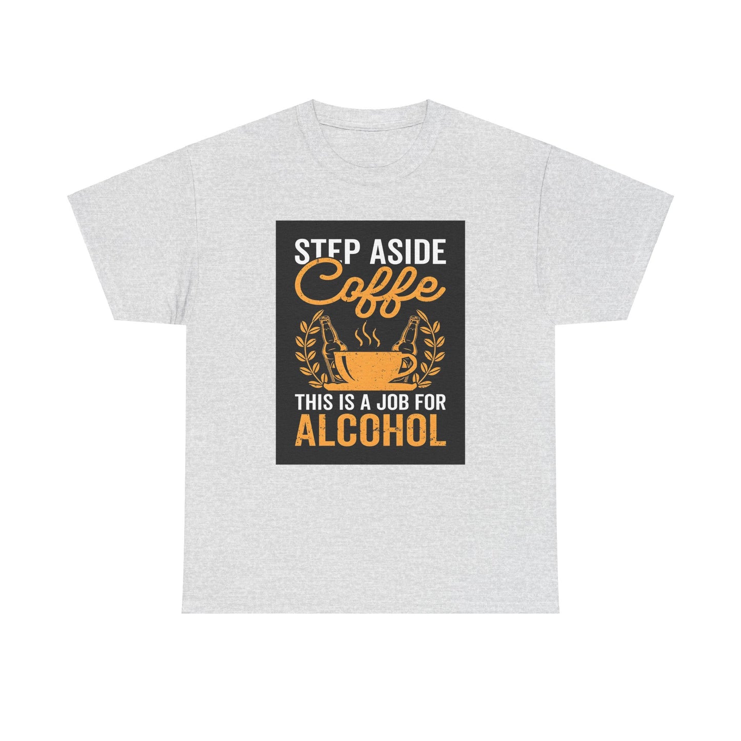 Step Aside Coffee  Unisex Cotton Tee Graphic T Shirt