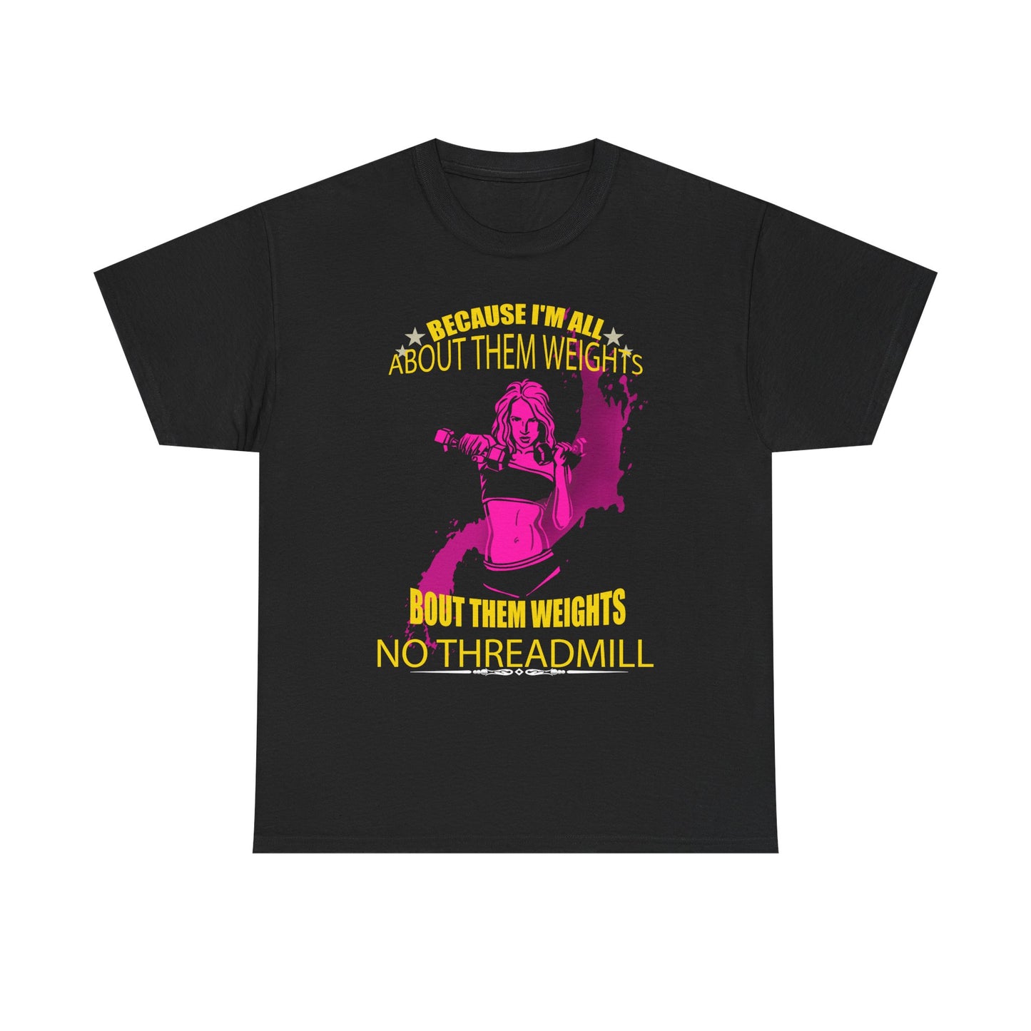 Elegant black women's t-shirt with an eye-catching graphic of a lifting woman and empowering phrases 'Because I'm All About Them Weights' and 'Bout Them Weights No Threadmill', perfect for upscale workout attire.