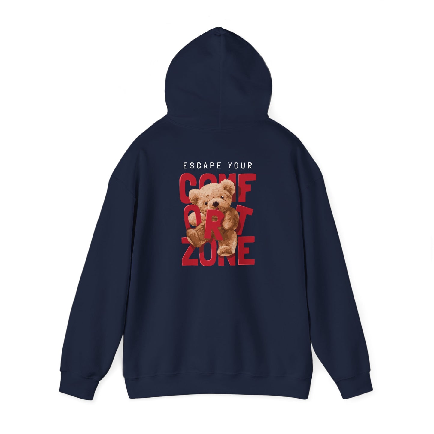 Back view of a navy hoodie displaying an eye-catching design with the motivating phrase 'ESCAPE YOUR COMFORT ZONE' featuring a delightful teddy bear, blending comfort and style.