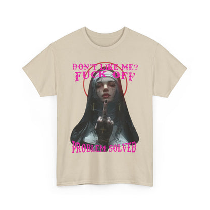 Luxurious men's graphic T-shirt featuring a bold Gothic design with striking typography saying 'DON'T LIKE ME? FUCK OFF' and 'PROBLEM SOLVED', presenting an edgy nun theme with intricate tattoos, perfect for urban fashion enthusiasts.