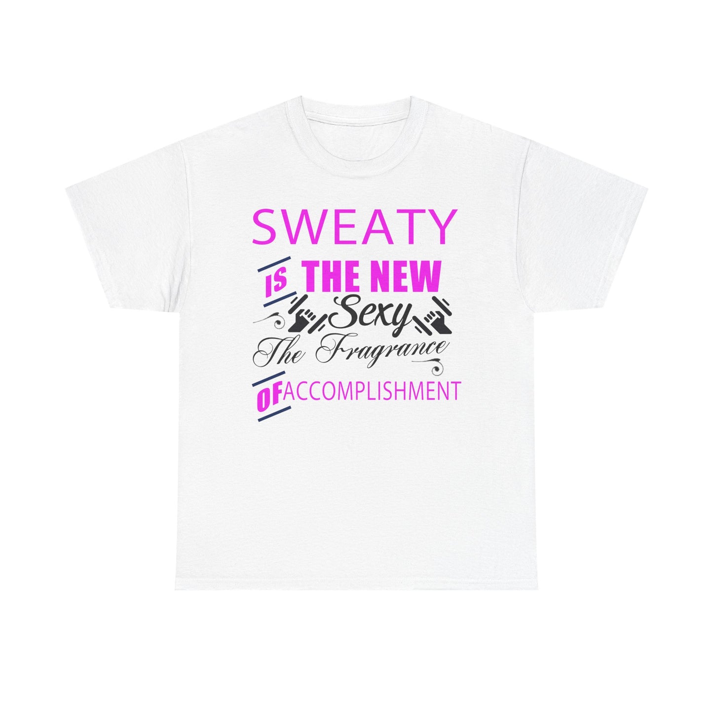 Luxurious white motivational t-shirt featuring the phrase 'SWEATY IS THE NEW SEXY' in vibrant pink and elegant black typography, embodying empowerment and fitness enthusiasm.