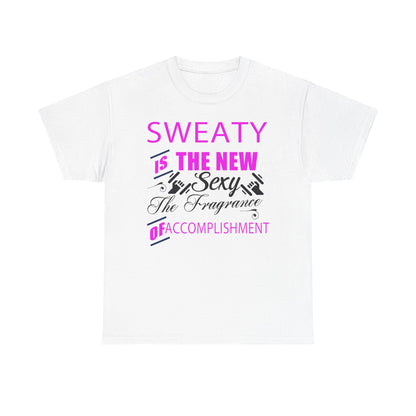 Luxurious white motivational t-shirt featuring the phrase 'SWEATY IS THE NEW SEXY' in vibrant pink and elegant black typography, embodying empowerment and fitness enthusiasm.