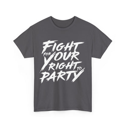 Fight for Your Right to Party Graphic T-Shirt - Luxurious urban unisex tee in dark grey with striking white lettering.
