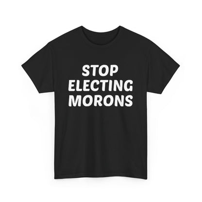 Elegant unisex t-shirt showcasing the humorous slogan 'Stop Electing Morons' in prominent white text, designed for a modern, stylish look in any casual setting.