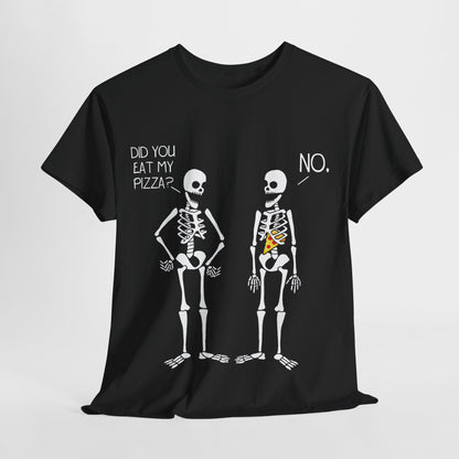 Stylish women's and men's graphic T-shirt titled 'Did You Eat My Pizza?', depicting playful cartoon skeletons, designed for comfort and uniqueness, ideal for casual gatherings or themed events.
